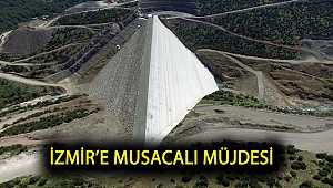 İzmir’e Musacalı Müjdesi: Dev barajın gövdesi tamamlandı