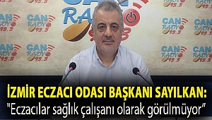 İzmir Eczacı Odası Başkanı Sayılkan:
