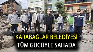 Karabağlar Belediyesi tüm gücüyle sahada