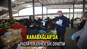 Karabağlar'da pazaryerlerinde sıkı denetim