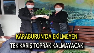 Karaburun’da ekilmeyen tek karış toprak kalmayacak