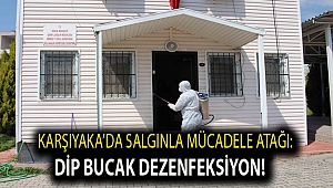 Karşıyaka’da salgınla mücadele atağı: Dip bucak dezenfeksiyon!