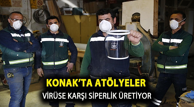 Konak’ta atölyeler virüse karşı siperlik üretiyor