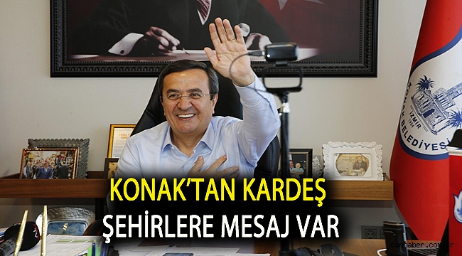 Konak’tan kardeş şehirlere mesaj var