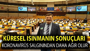 KÜRESEL ISINMANIN SONUÇLARI KORONAVİRÜS SALGININDAN DAHA AĞIR OLUR