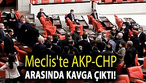 Meclis'te AKP-CHP arasında kavga çıktı!