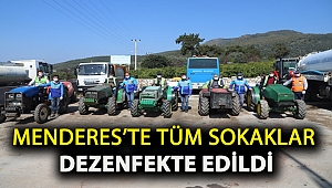 Menderes’te Tüm Sokaklar Dezenfekte Edildi