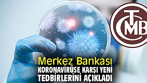 Merkez Bankası'ndan koronavirüse karşı yeni tedbirler