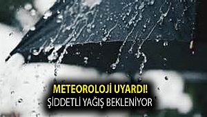 Meteoroloji uyardı!