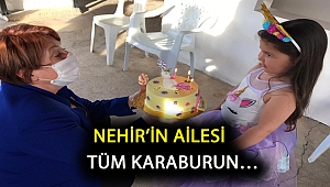 Nehir’in ailesi tüm Karaburun…