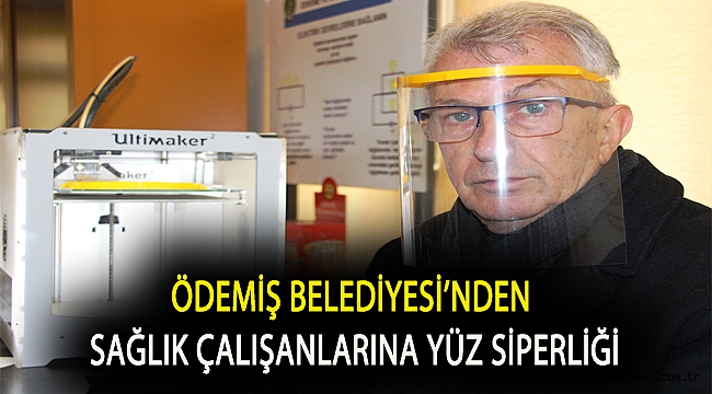 Ödemiş Belediyesi’nden sağlık çalışanlarına yüz siperliği