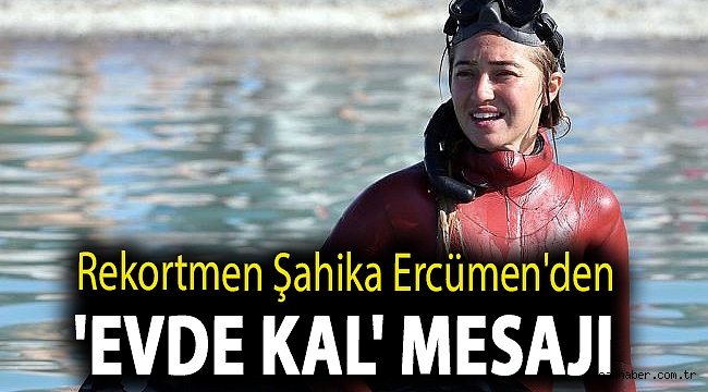 Rekortmen Şahika Ercümen'den 'evde kal' mesajı