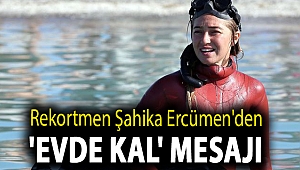 Rekortmen Şahika Ercümen'den 'evde kal' mesajı