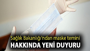 Sağlık Bakanlığı'ndan maske temini hakkında yeni duyuru