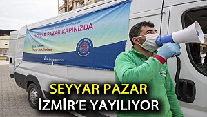 Seyyar Pazar İzmir’e yayılıyor