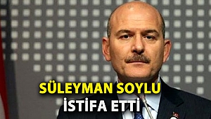Süleyman Soylu İstifa Etti