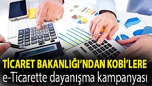 Ticaret Bakanlığı’ndan KOBİ’lere e-Ticarette dayanışma kampanyası