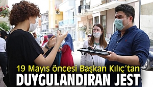 19 Mayıs öncesi Başkan Kılıç’tan duygulandıran jest