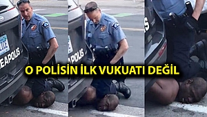 ABD'de George Floyd'u öldüren polisin daha önce üç defa soruşturma geçirdiği ortaya çıktı