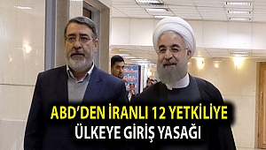 ABD’den İranlı 12 yetkiliye ülkeye giriş yasağı