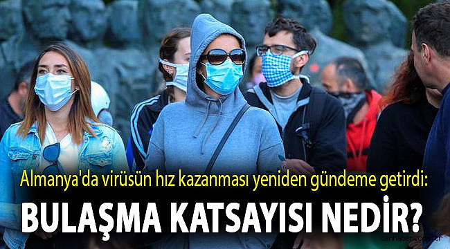 Almanya'da virüsün hız kazanması yeniden gündeme getirdi: Bulaşma katsayısı nedir?