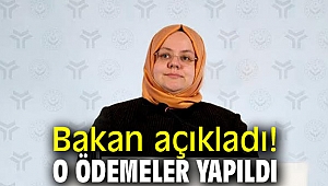Bakan Zümrüt açıkladı! O ödemeler yapıldı
