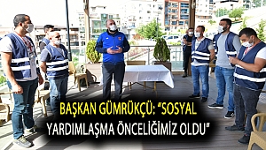 Başkan Gümrükçü: “Sosyal yardımlaşma önceliğimiz oldu”