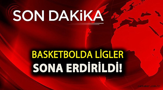 Basketbolda ligler sona erdirildi!