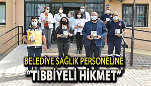 Belediye sağlık personeline “Tıbbiyeli Hikmet”