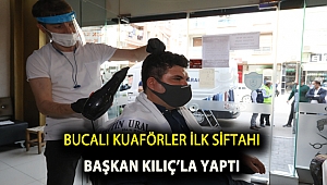 Bucalı kuaförler ilk siftahı Başkan Kılıç’la yaptı