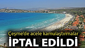 Çeşme’de acele kamulaştırmalar iptal edildi