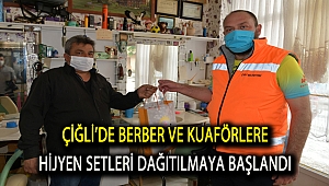 Çiğli’de berber ve kuaförlere hijyen setleri dağıtılmaya başlandı