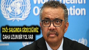 DSÖ: Salgında gideceğimiz daha uzun bir yol var