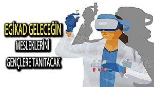 EGİKAD geleceğin mesleklerini gençlere tanıtacak