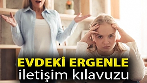 Evdeki ergenle iletişim kılavuzu
