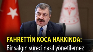 Fahrettin Koca hakkında: Bir salgın süreci nasıl yönetilemez