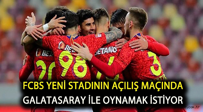 FCBS yeni stadının açılış maçında Galatasaray ile oynamak istiyor