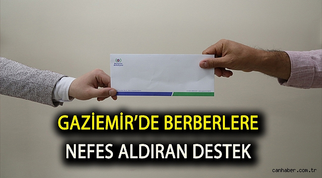 Gaziemir’de berberlere nefes aldıran destek