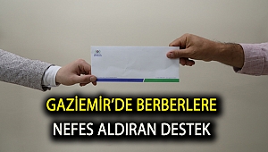 Gaziemir’de berberlere nefes aldıran destek
