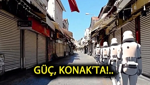 Güç, Konak'ta!..