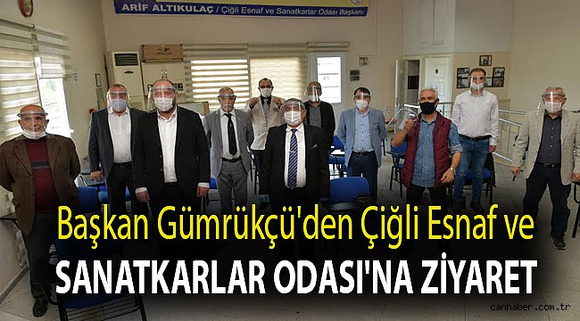 Gümrükçü'den Çiğli Esnaf ve Sanatkarlar Odası'na Ziyaret