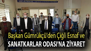Gümrükçü'den Çiğli Esnaf ve Sanatkarlar Odası'na Ziyaret