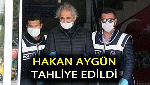Hakan Aygün tahliye edildi
