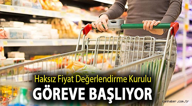 Haksız Fiyat Değerlendirme Kurulu göreve başlıyor: Vatandaş fahiş fiyatlı ürünler için başvurabilecek