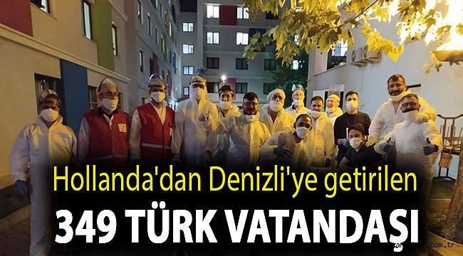 Hollanda'dan Denizli'ye getirilen 349 Türk vatandaşından 158'i tahliye edildi