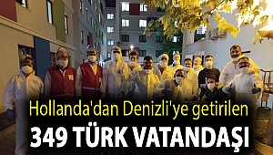 Hollanda'dan Denizli'ye getirilen 349 Türk vatandaşından 158'i tahliye edildi