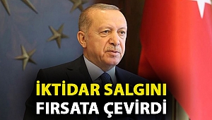 İktidar salgını fırsata çevirdi