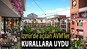 İzmir’de açılan AVM’ler kurallara uydu