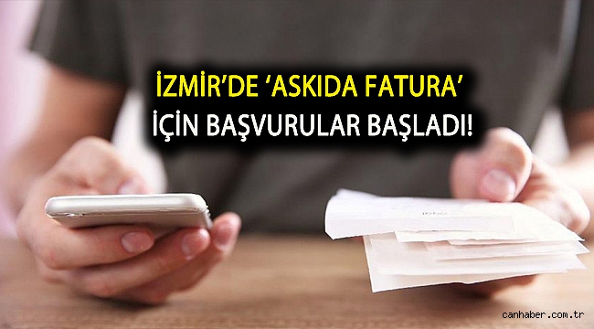 İzmir'de 'askıda fatura' için başvurular başladı!
