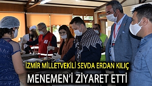 İzmir Milletvekili Sevda Erdan Kılıç Menemen’i ziyaret etti